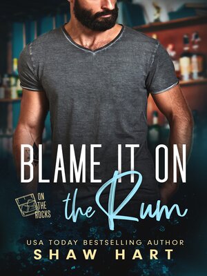 cover image of Blame It On the Rum